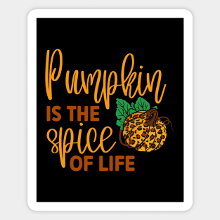 Pumpkin is the Spice of Life Magnet